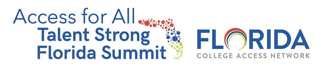 Graphic of text that reads: Access for All, Talent Strong Florida, with the Florida College Access Logo
