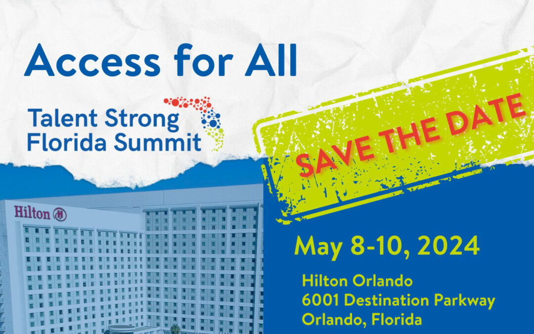 Save the Date: 2024 Talent Strong Florida Summit to take place at the Hilton Orlando