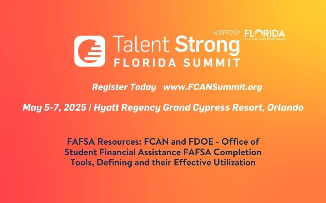 Unlocking FAFSA Success: FCAN and FLDOE Equip Educators with Powerful Tools at Talent Strong Florida Summit