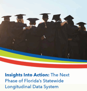 BRIEF —  Insights Into Action: The Next Phase of Florida’s Statewide Longitudinal Data System